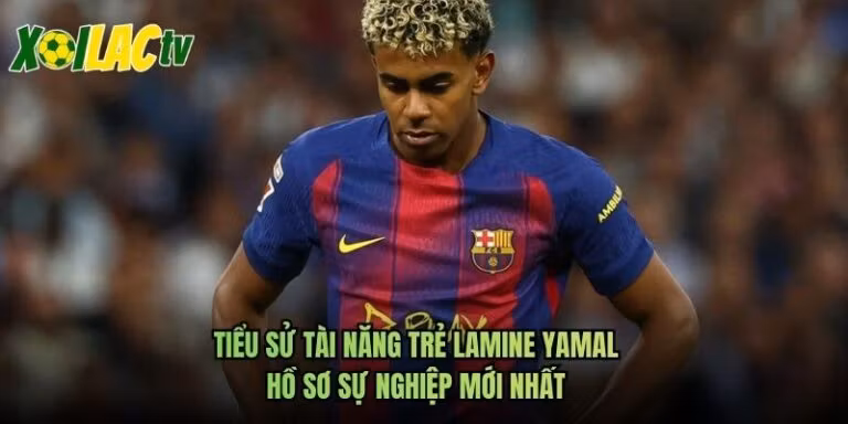 Tiểu Sử Tài Năng Trẻ Lamine Yamal - Hồ Sơ Sự Nghiệp Mới Nhất
